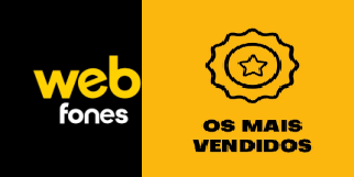 webfones-BR MAIS VENDIDOS